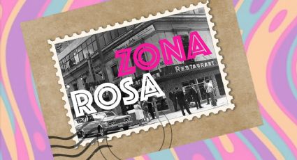 Historia de la Zona Rosa de la CDMX